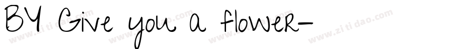 BY Give you a flower字体转换